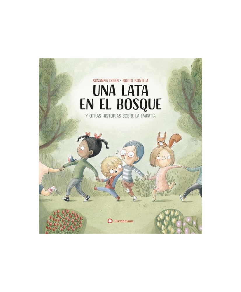 Una Lata en el Bosque. Historias Sobre La Empatia