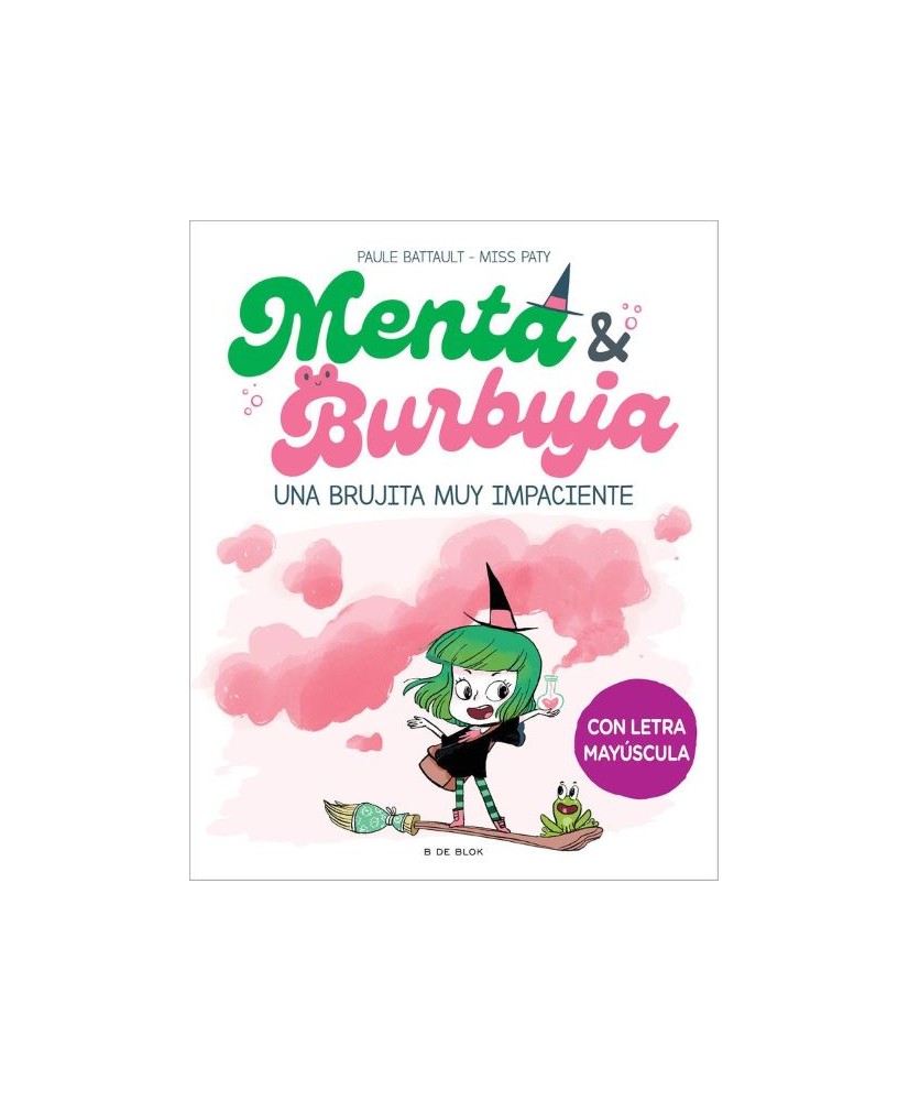 Menta y Burbuja 1. Una brujita muy impaciente.