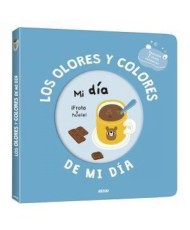 Mi libro de olores y colores. Los olores y colores de mi día