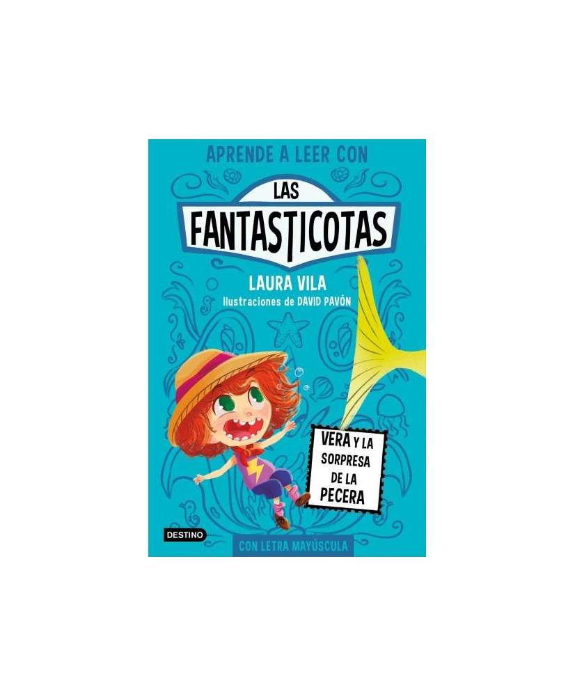 Las fantasticotas 1. Vera y la sorpresa de la pecera