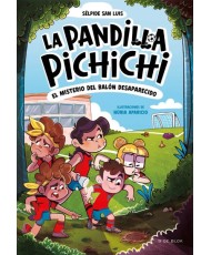 La pandilla Pichichi 1. El misterio del balón desaparecido