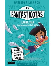 Aprende a leer con las Fantasticotas 8. Mateo y la carrera hasta el museo