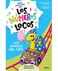 Los números locos 1. Los amigos del diez