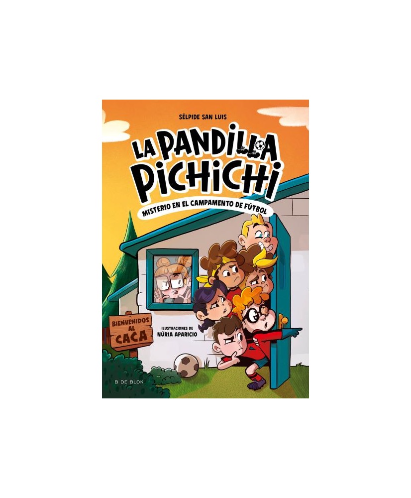 La Pandilla Pichichi 2. Misterio en el campamento de futbol