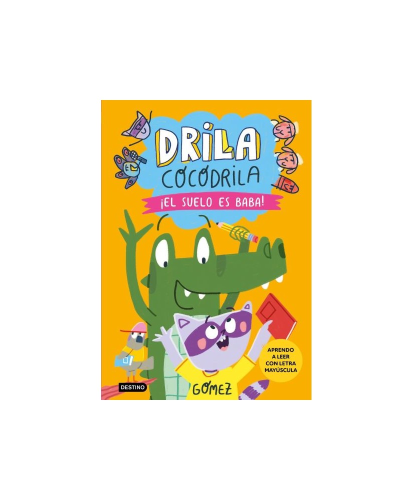 Drila Cocodrila. 5 El suelo es baba