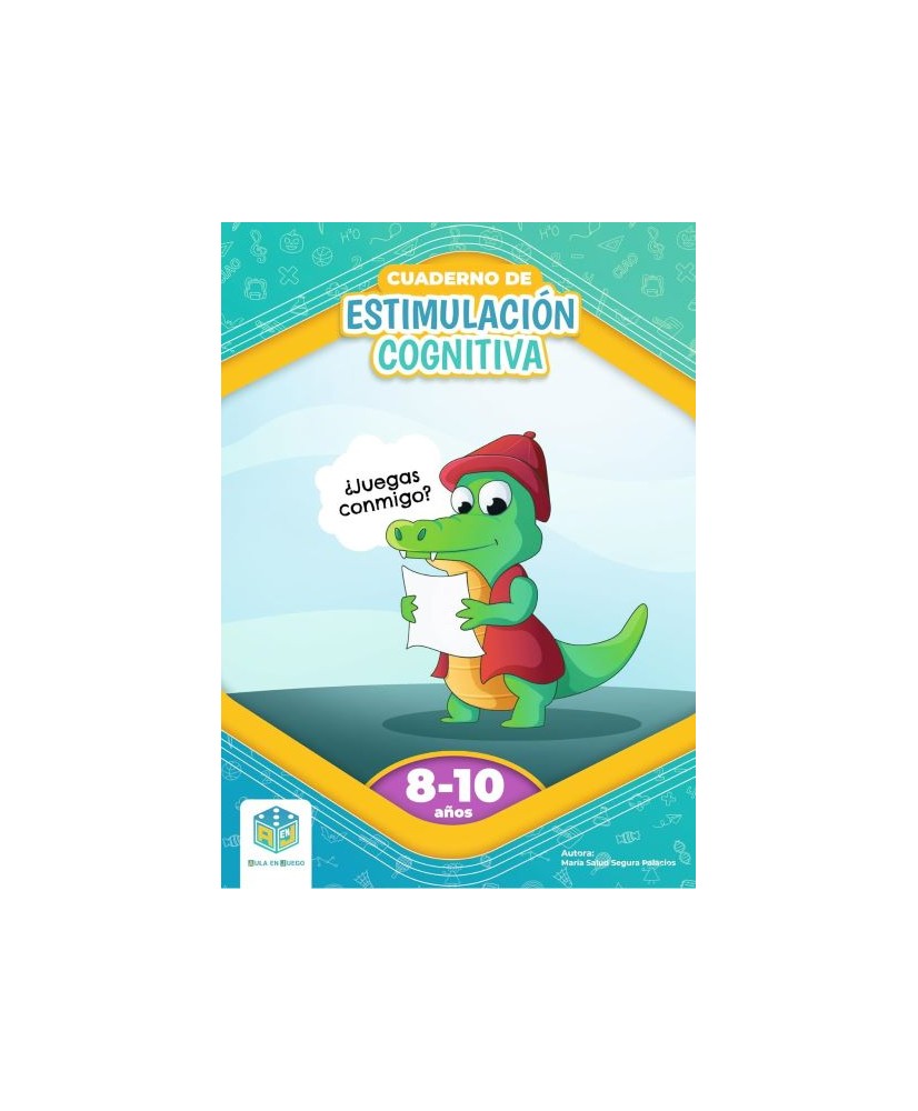 Cuaderno de estimulación cognitiva. ¿Juegas conmigo? 8-10 Años.