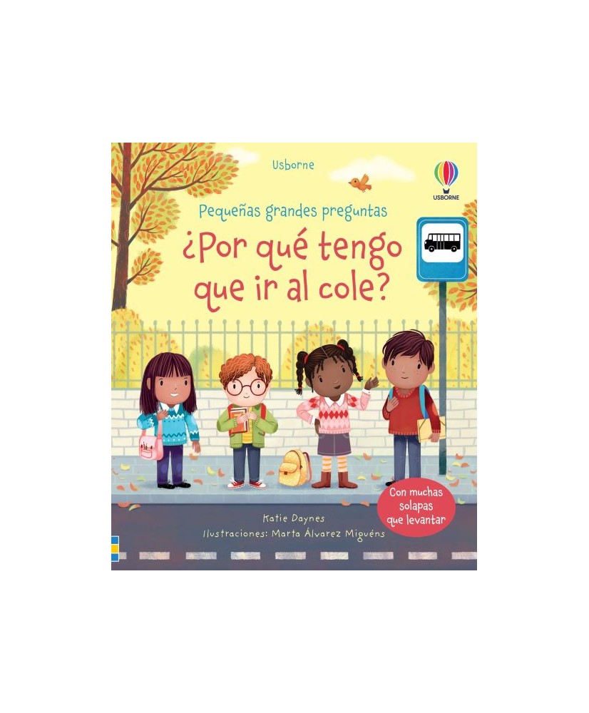 Por qué tengo que ir al cole?. Usborne